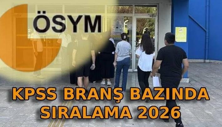 KPSS BRANŞ BAZINDA SIRALAMA SORGULAMA EKRANI AÇILDI MI? KPSS lisans branş sıralaması ne zaman açıklanır? ÖSYM KPSS branş bazında sıralama sorgulama ekranı