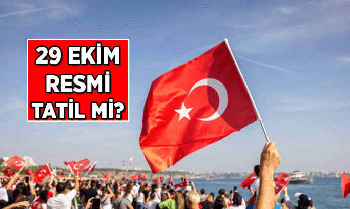 29 Ekim tatil mi? 29 Ekim Cumhuriyet Bayramı kaç gün resmi tatil?