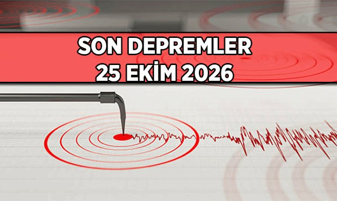 Saliselik veya Saniyelik Küçük, Büyük Sarsıntı Hissedenler: Deprem mi oldu? 25 ekim 2026 Bugün nerede, kaç büyüklüğünde deprem oldu? İşte son dakika son depremler