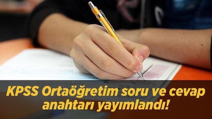 KPSS Ortaöğretim soru ve cevap anahtarı yayımlandı! 2026 KPSS lise soruları ve cevapları ÖSYM ekranında