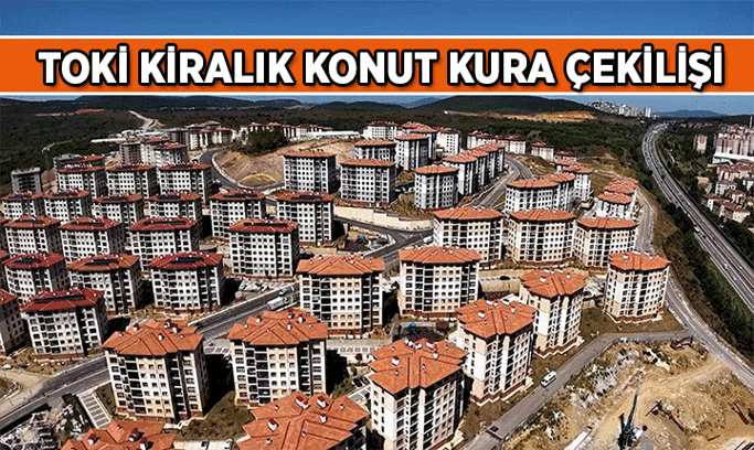 Ev Haberleri 🏠TOKİ kiralık konut kurası ne zaman? 1.071 TOKİ kiralık konut kura çekiliş tarihi belli oldu mu?