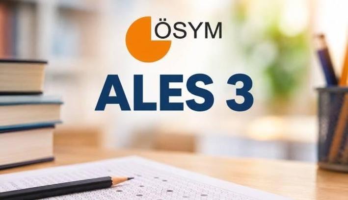 ALES 3 SINAV GİRİŞ YERLERİ SORGULAMA EKRANI | ALES 3 ne zaman? ALES 3 sınav giriş belgesi yayınlandı mı?