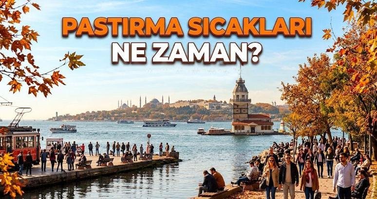PASTIRMA YAZI NE ZAMAN? 2026 Pastırma sıcakları başladı mı, ne zaman başlayacak?