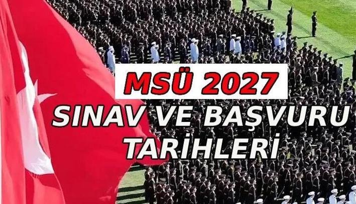MSÜ 2027 SINAV VE BAŞVURU TARİHİ 🚩Millî Savunma Üniversitesi Askerî Öğrenci Aday Belirleme Sınavı ne zaman? MSÜ başvuruları ne zaman alınacak?