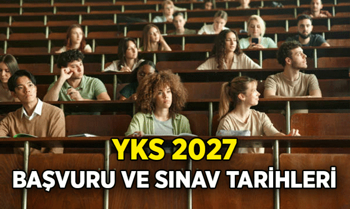 YKS 2027 başvuru tarihleri ne zaman? 2027 Üniversite sınavı YKS: TYT, AYT, YDT sınavı hangi gün uygulanacak?