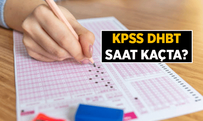 KPSS DHBT ne zaman, saat kaçta? 2026 KPSS DHBT sınav giriş belgesi nasıl alınır?