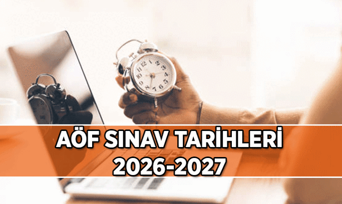 AÖF sınav tarihleri ne zaman? 2026-2027 Açıköğretim sınavları ne zaman?